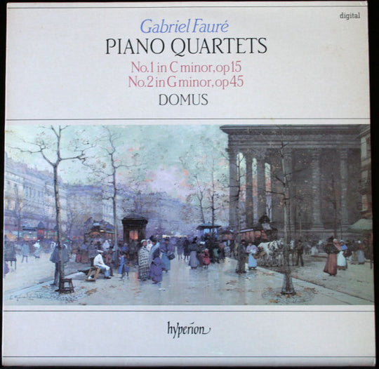 Gabriel Fauré, Domus* – Piano Quartets (No.1 In C Minor, Op 15 / No.2 In G Minor, Op 45)