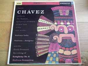Chavez* Conducting Stadium Symphony Orchestra Of New York* – Sinfonia India, Sinfonia De Antigona, Sinfonia Romantica (Symphony No. 4)