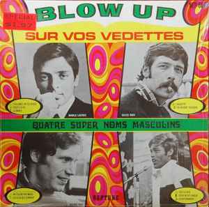 Various – Blow Up Sur Vos Vedettes - Quatre Super Noms Masculins
