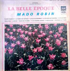 Mado Robin – La Belle Epoque