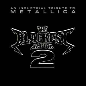 Various – The Blackest Album 2 - An Industrial Tribute To Métallica