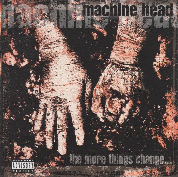 Machine Head – The More Things Change...
