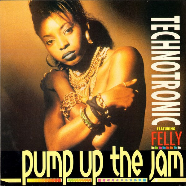 Technotronic Featuring Felly – Pump Up The Jam