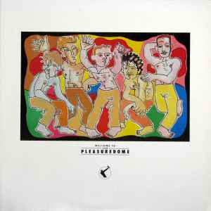Frankie Goes To Hollywood – Welcome To The Pleasuredome