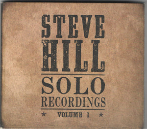 Steve Hill (16) – Solo Recordings - Volume 1