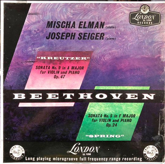 Beethoven* - Mischa Elman, Joseph Seiger – Kreutzer And Spring Sonatas