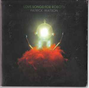 Patrick Watson (2) – Love Songs For Robots