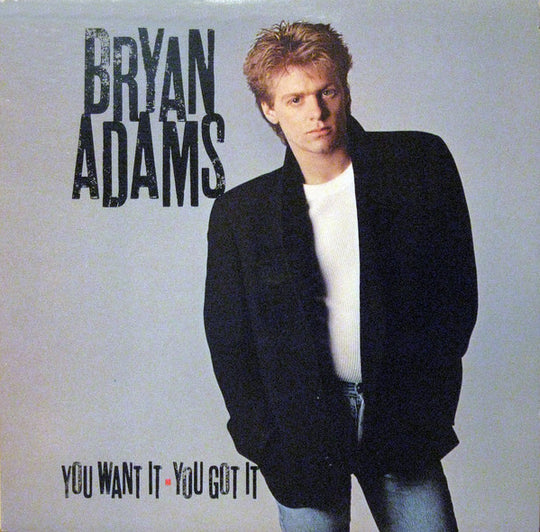 Bryan Adams – You Want It, You Got It