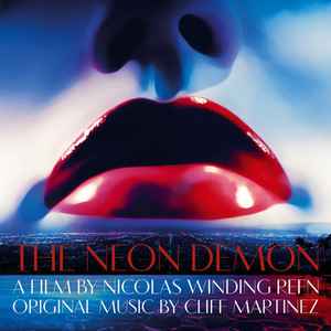 Cliff Martinez – The Neon Demon