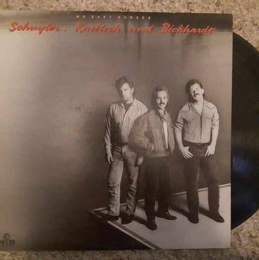 Schuyler, Knobloch And Bickhardt – No Easy Horses