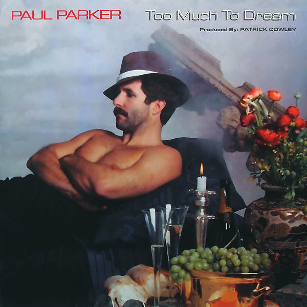 Paul Parker – Too Much To Dream
