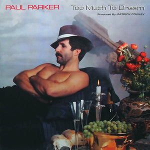 Paul Parker – Too Much To Dream