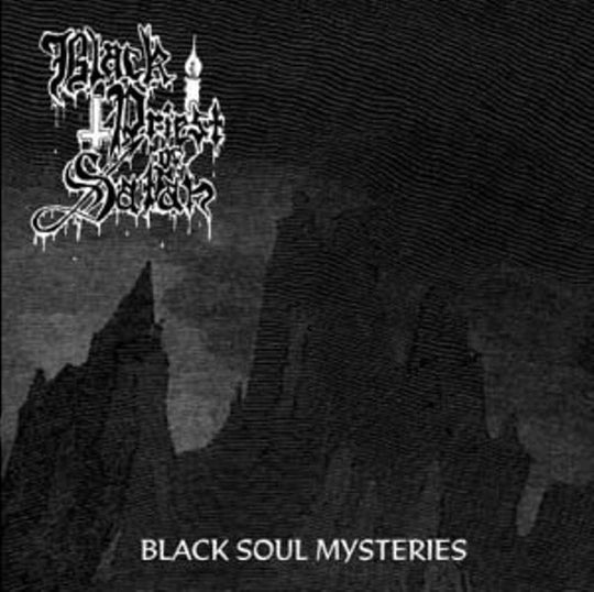 Black Priest Of Satan / Crucifixion Wounds – Black Soul Mysteries / Desecration Rites