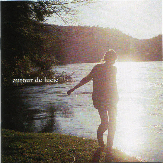 Autour De Lucie – Autour De Lucie