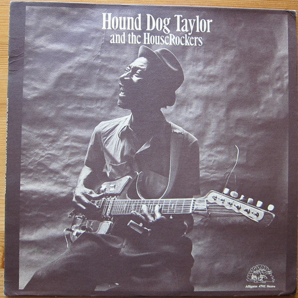 Hound Dog Taylor & The House Rockers – Hound Dog Taylor And The House Rockers