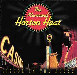 The Reverend Horton Heat – Liquor In The Front