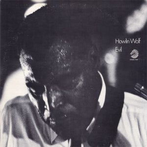 Howlin' Wolf – Evil
