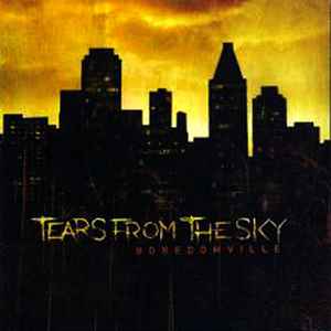 Tears From The Sky – Boredomville