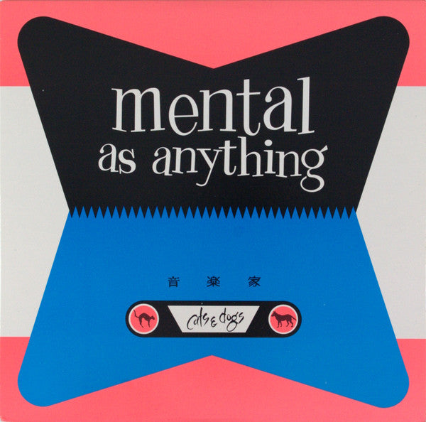 Mental As Anything – Cats & Dogs