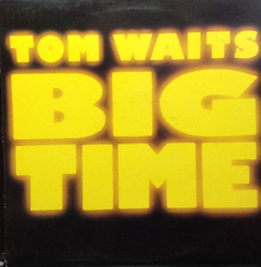 Tom Waits – Big Time