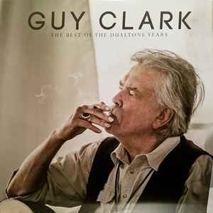 Guy Clark – The Best Of The Dualtone Years