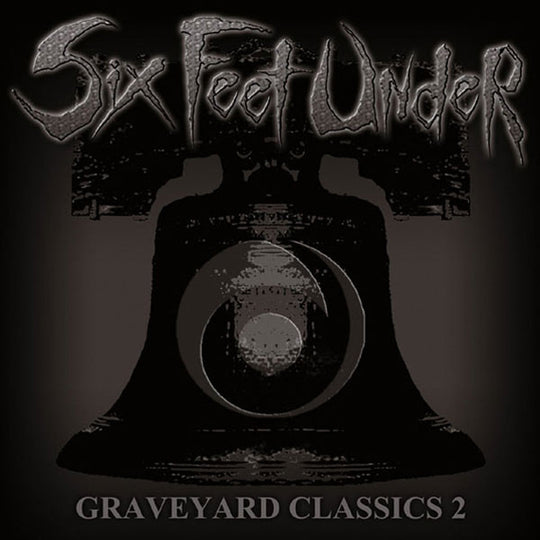 Six Feet Under – Graveyard Classics 2