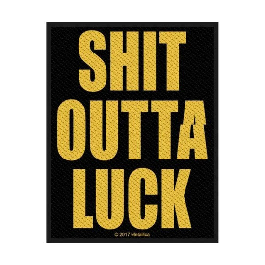 Metallica Shit Outta Luck patch
