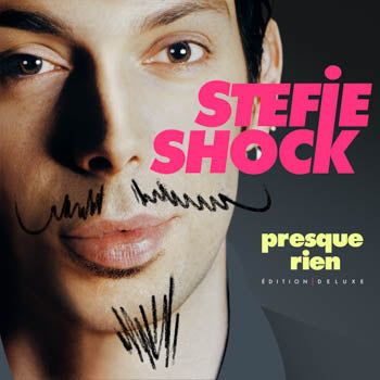 Stefie Shock - Presque Rien - Édition Deluxe