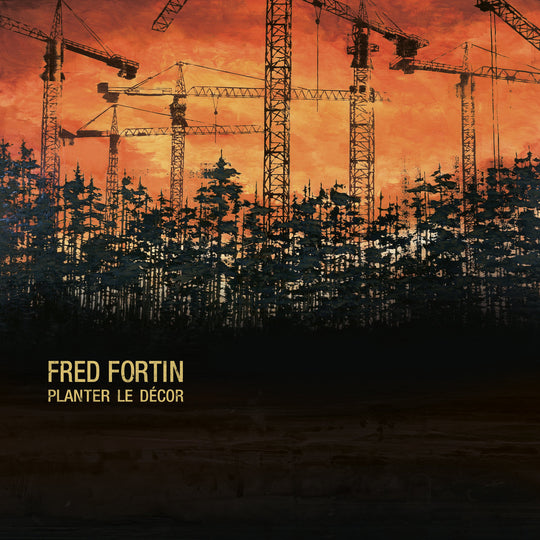 Fred Fortin - Planter le décor (Réédition 2025)