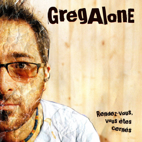 Greg Alone - Rendez-Vous, Vous Êtes Cernés