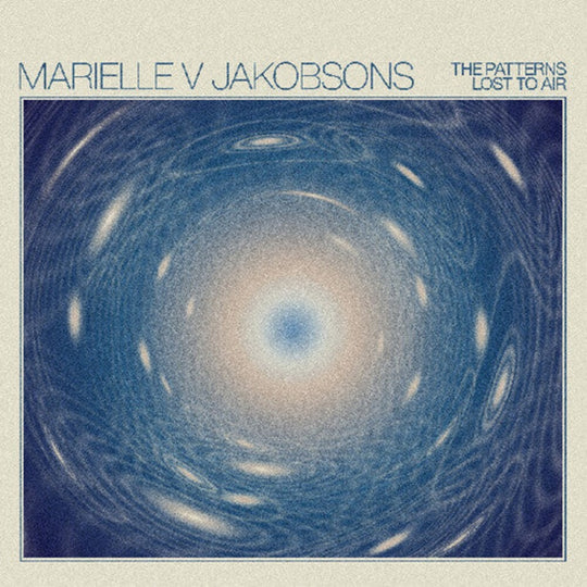 Marielle V Jakobsons: The Patterns Lost to Air