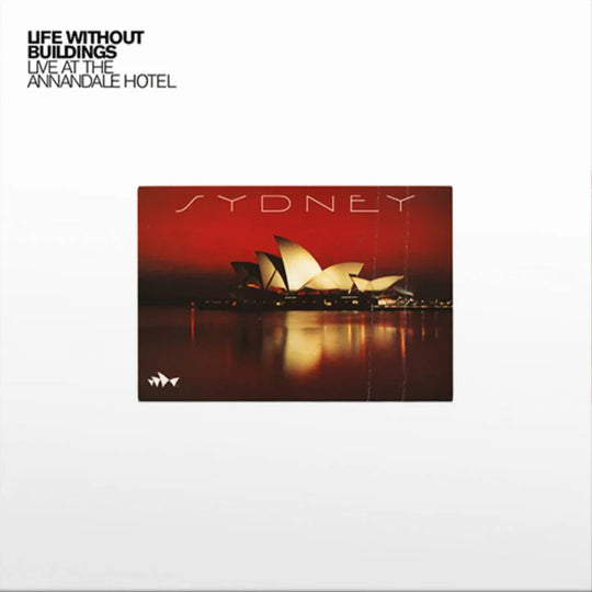 Life Without Buildings - Live At the Annandale Hotel