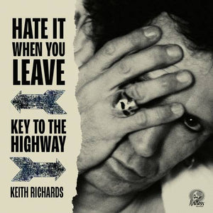 Keith Richards - Hate It When You Leave b/w Key To The Highway