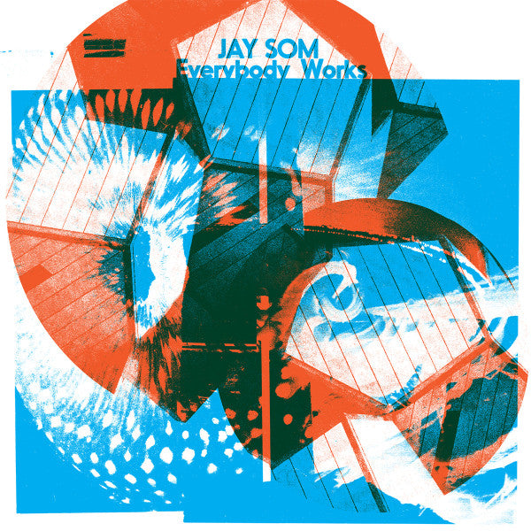 Jay Som  - Everybody Works