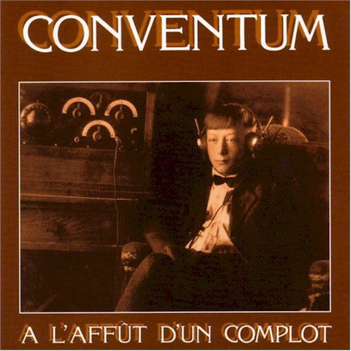 Conventum – À L'Affût D'Un Complot