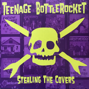 Teenage Bottlerocket – Stealing The Covers