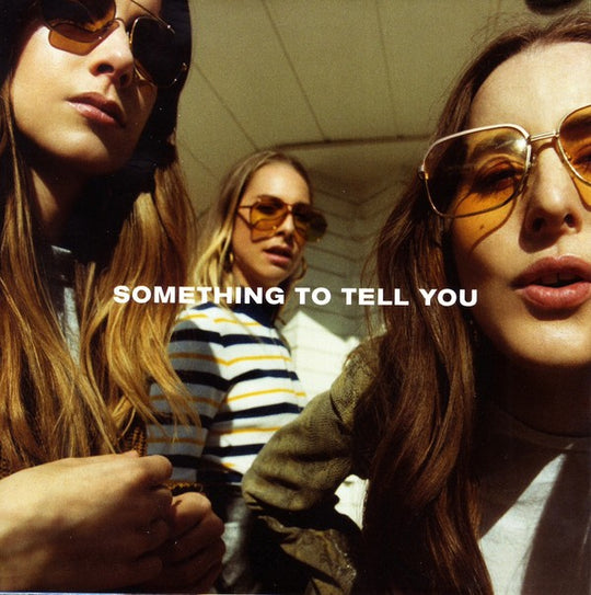 Haim - Something To Tell You