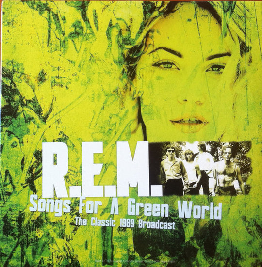 R.E.M. - Best Of Songs For A Green World: The Classic 1989 Broadcast Live
