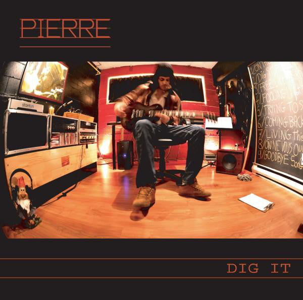 Pierre - Dig it