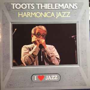 Toots Thielemans – Harmonica Jazz