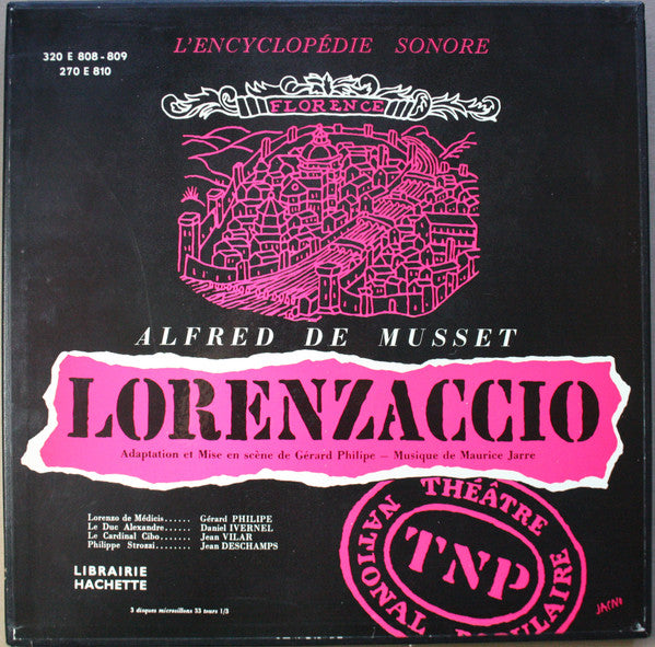 Alfred De Musset - Gérard Philipe, Daniel Ivernel, Jean Vilar, Jean Deschamps – Lorenzaccio