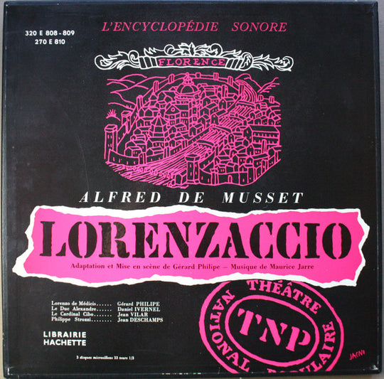 Alfred De Musset - Gérard Philipe, Daniel Ivernel, Jean Vilar, Jean Deschamps – Lorenzaccio