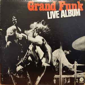 Grand Funk* – Live Album