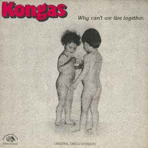 Kongas - Why Can't We Live Together