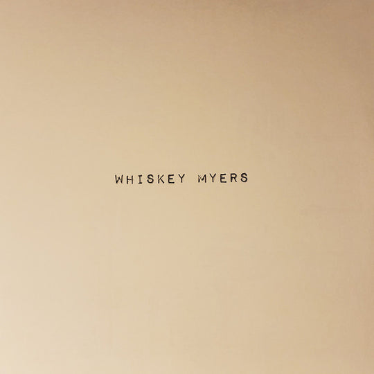 Whiskey Myers - Whiskey Myers