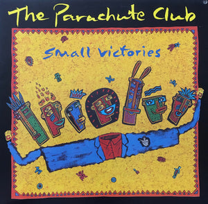 The Parachute Club - Small victories