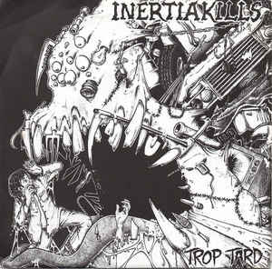 Inertia Kills - Trop Tard