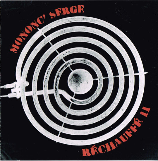 Mononc' Serge - Réchauffé II