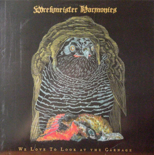 Wrekmeister Harmonies – We Love To Look At The Carnage