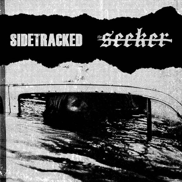 Sidetracked (2) / The Seeker – Sidetracked / The Seeker